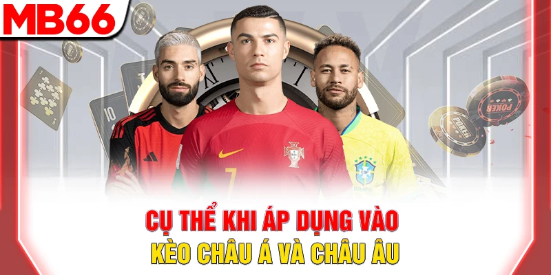 Chiến Thuật Cược Bóng Đá: Bí Quyết Thắng Lớn 2026 9 Cụ thể khi áp dụng vào kèo châu Á và châu Âu