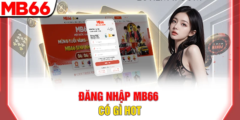 Đăng nhập MB66 có gì hot