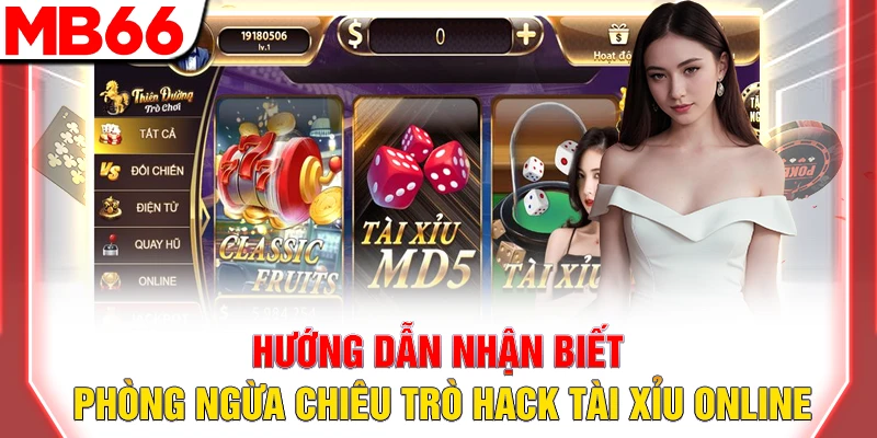 Hướng dẫn nhận biết, phòng ngừa chiêu trò hack tài xỉu online