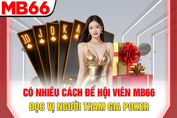 Có nhiều cách để hội viên MB66 đọc vị người tham gia Poker