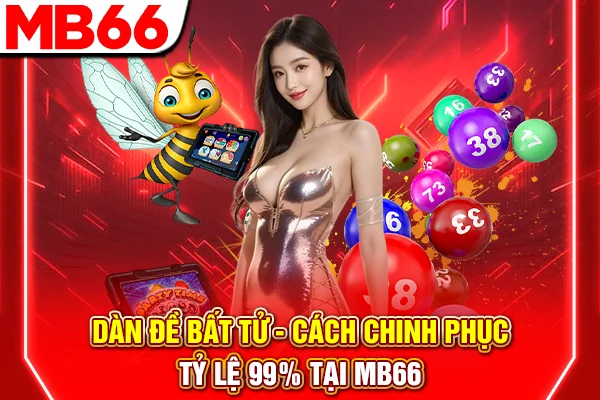 Dàn Đề Bất Tử - Cách Chinh Phục Tỷ Lệ 99% Tại MB66 4 Dàn Đề Bất Tử - Cách Chinh Phục Tỷ Lệ 99% Tại MB66