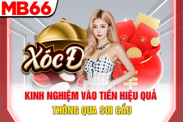 Kinh Nghiệm Chơi Xóc Đĩa Hiệu Quả Và Chiến Thuật Thắng Lớn 7 Kinh nghiệm vào tiền hiệu quả thông qua soi cầu